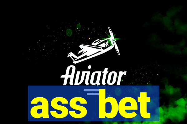 ass bet